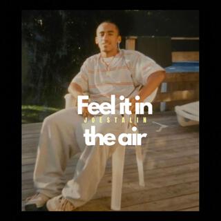 Feel It In The Air.