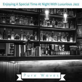 Enjoying a Special Time at Night with Luxurious Jazz