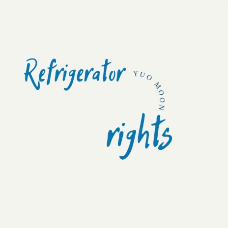 Refrigerator Rights | Boomplay Music