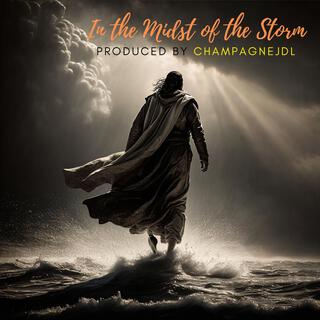 In the Midst of the Storm lyrics | Boomplay Music