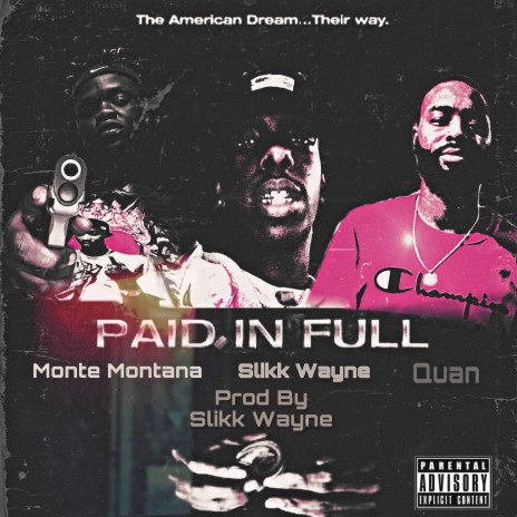 Paid in Full ft. Monte Montana & Quan | Boomplay Music