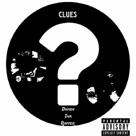 Clues ft. Dnash Tha Rapper | Boomplay Music