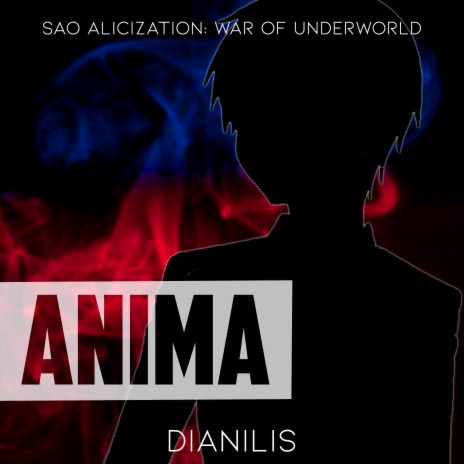 ANIMA (From SAO Alicization: War of Underworld) | Boomplay Music