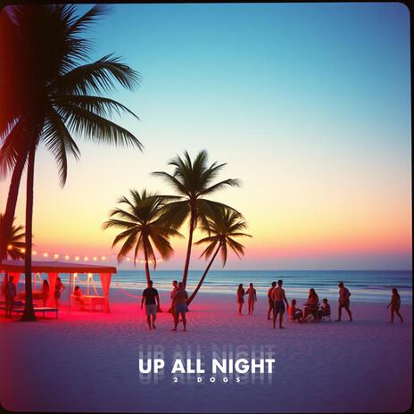 up all night (west hollywood remix) | Boomplay Music