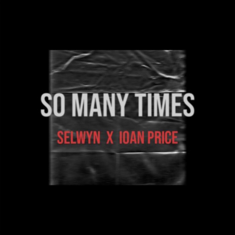 So Many Times ft. Ioan Price | Boomplay Music