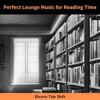 Perfect Lounge Music for Reading Time