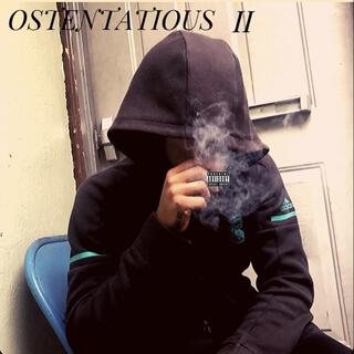 Ostentatious II