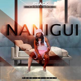 Nanigui lyrics | Boomplay Music