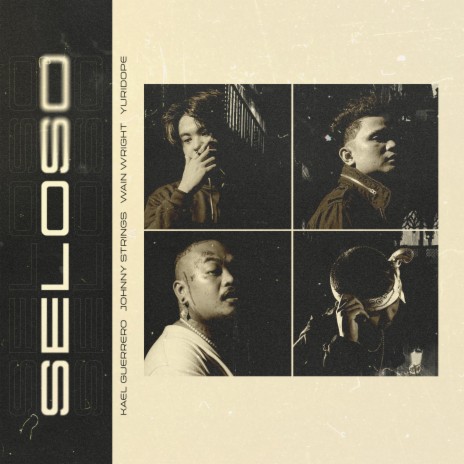 Seloso ft. Kael Guerrero, Johnny Strings, Wain Wright & Yuridope | Boomplay Music