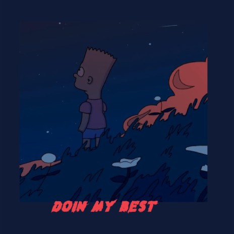 Doin My Best | Boomplay Music