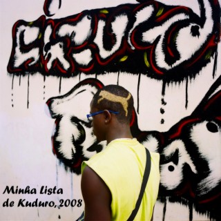 Minha Lista de Kuduro, 2008