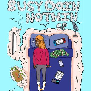 Busy Doing Nothing