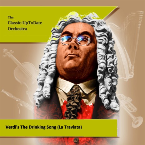 Verdi's The Drinking Song (La Traviata) | Boomplay Music