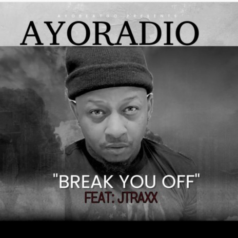 BREAK YOU OFF | Boomplay Music