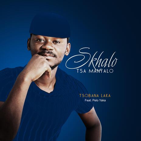 Pelo Yaka ft. Skhalo | Boomplay Music