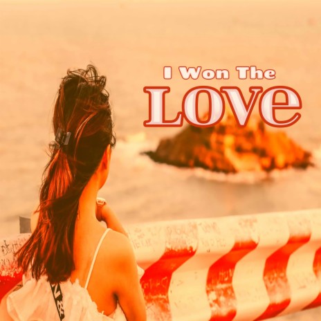 I Won the Love | Boomplay Music