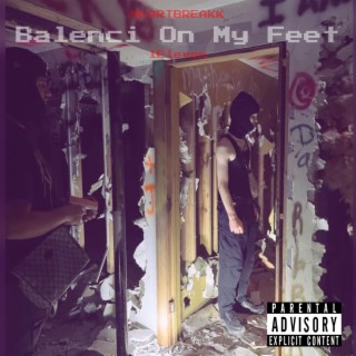 Balenci On My Feet ft. 1eleven lyrics | Boomplay Music