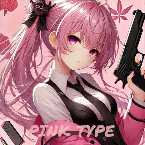 PINK TYPE | Boomplay Music