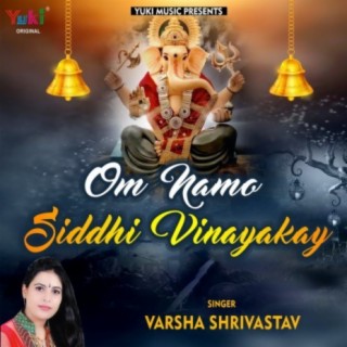 Om Namo Siddhi Vinayakay