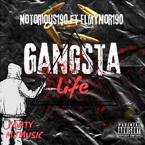 Gangsta Life ft. Notorious190 | Boomplay Music