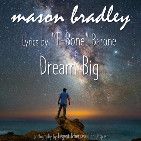 Dream Big ft. T-Bone Barone