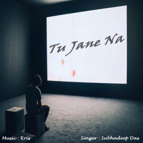 Tu Jane Na | Boomplay Music