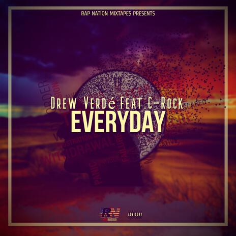 Everyday ft. Drew Verdé & C-Rock | Boomplay Music