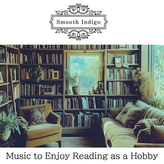 Music to Enjoy Reading as a Hobby