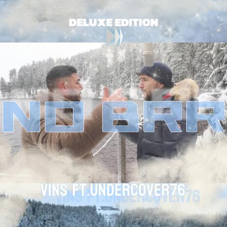 NO BRR ft. Undercover76 | Boomplay Music