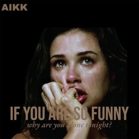 If You're So Funny (Why Are You Alone Tonight?) | Boomplay Music