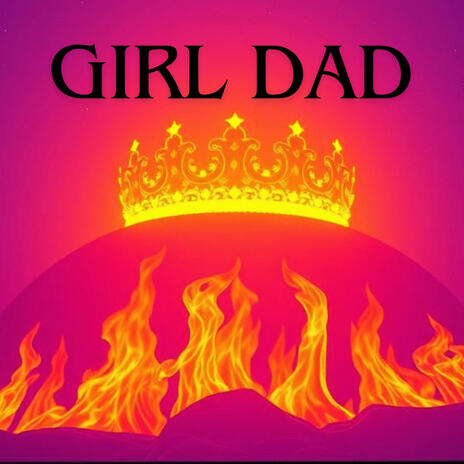 Girl Dad | Boomplay Music