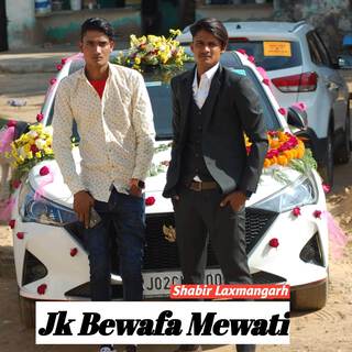 Jk Bewafa Mewati