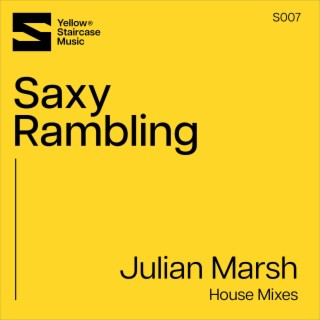 Saxy Rambling (House Mixes)