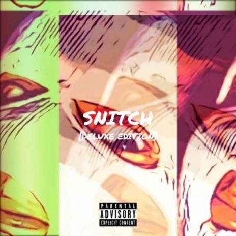 Snitch (Deluxe Edition) | Boomplay Music