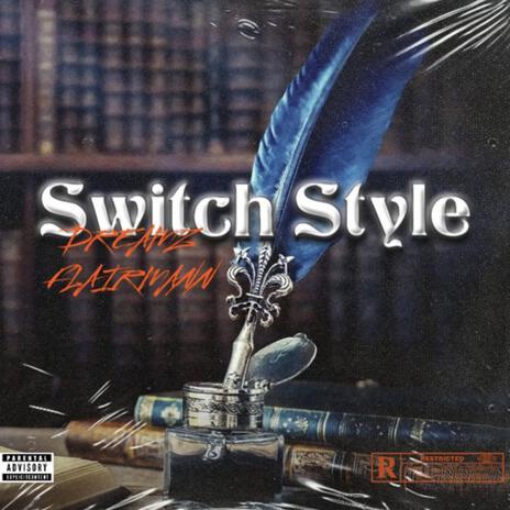 Switch Style (Radio Edit) ft. Dreamz | Boomplay Music