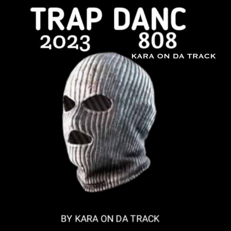 Trap danc 2023 808