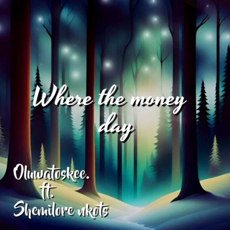 (WTMD) Where the money day ft. Shemilore nkots
