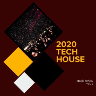 2020 Tech House Music Series, Vol. 6