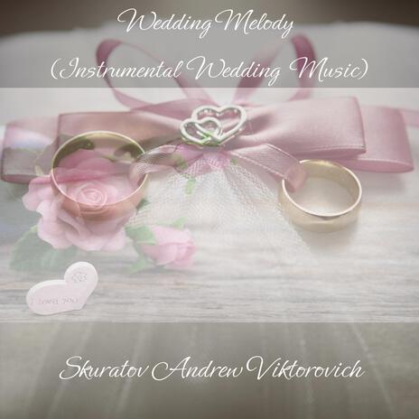 Wedding Melody (Instrumental Wedding Music) | Boomplay Music