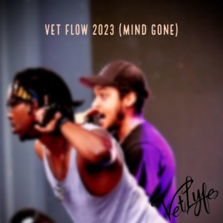 Vet Flow 2023 (Mind Gone)