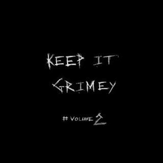 Keep It Grimey Mix, Vol. 2