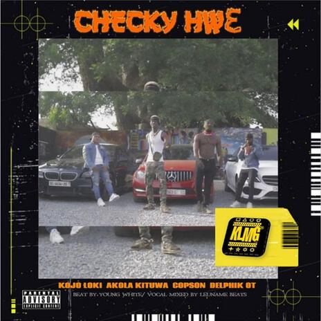 Checky Hwe ft. Akola Kituwa, Copson & Appiah Adjei | Boomplay Music