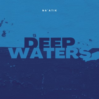 Deep Waters