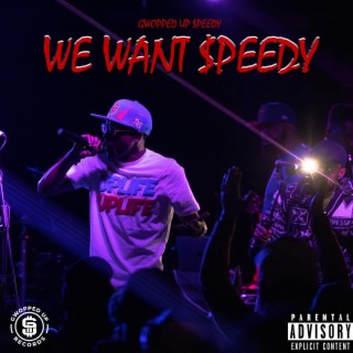 We Want $peedy