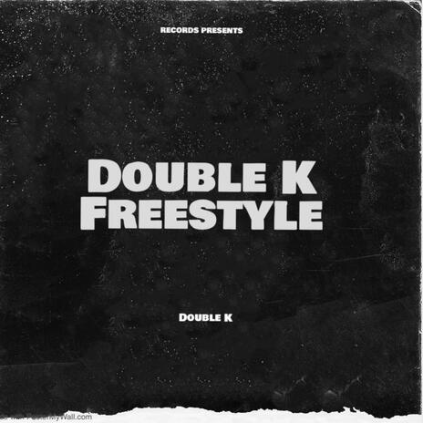 Double K Freestyle | Boomplay Music