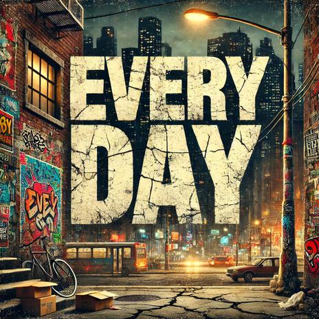 Every Day | Boomplay Music