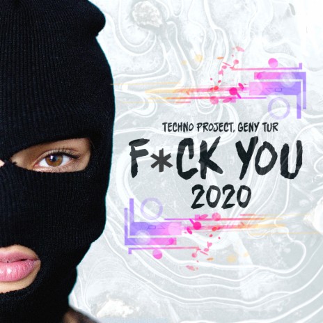 Fuck You 2020 ft. Geny Tur