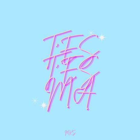 T'es T'es Ma | Boomplay Music