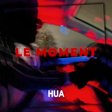 Le moment | Boomplay Music