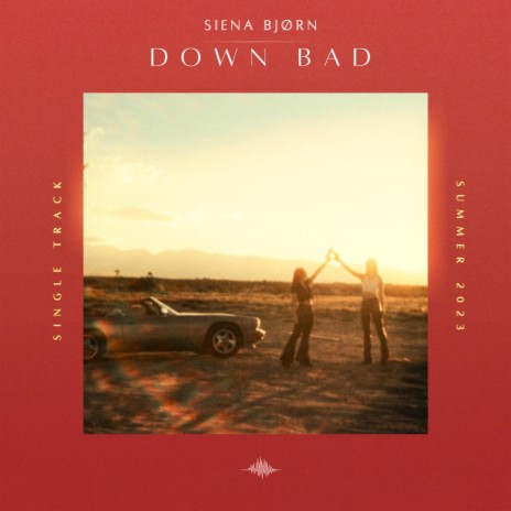 Down Bad | Boomplay Music